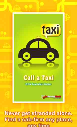 Call a Taxi - Instantly find a taxi-cab, anytime, anywhere. 4