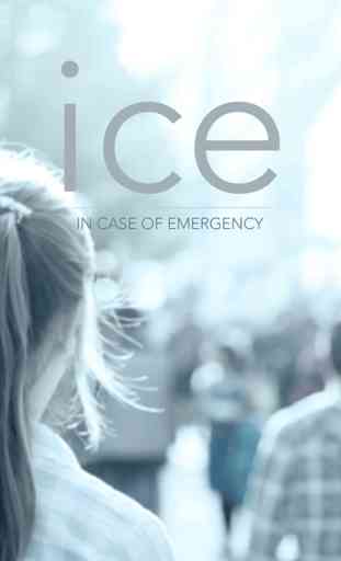 ICE: In Case of Emergency – Share your location & stay connected to friends & family when you need help 1