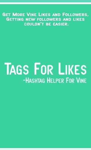 Tags For Likes-Hashtag Helper For Vine-Tags for More Likes and Followers on Vine 1