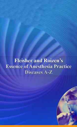 Fleisher & Roizen’s Essence of Anesthesia Practice: Diseases A-Z 1