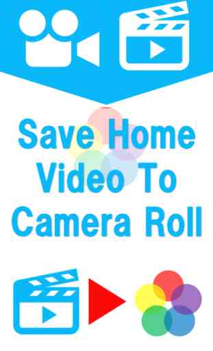 Video 2 CameraRoll -  Save Movie of Home Videos to Camera Roll - 1