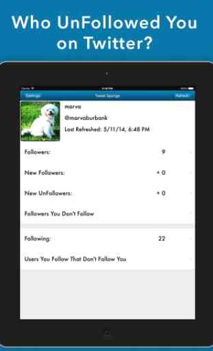 Tweet Sponge - Who Unfollowed and Unfollow me on Twitter for my Followers and UnFollowers Stats 3