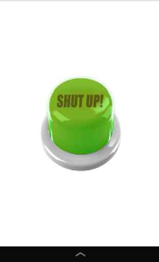 Shut Up Button 3