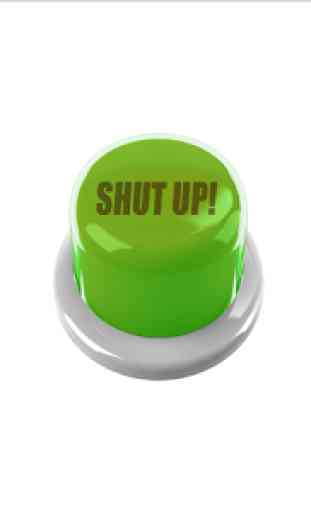 Shut Up Button 4