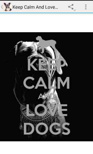 Keep Calm Love Dogs Wallpapers 3