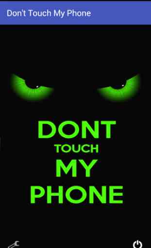 Dont touch my phone 1