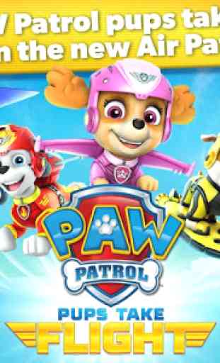 PAW Patrol Pups Take Flight 1