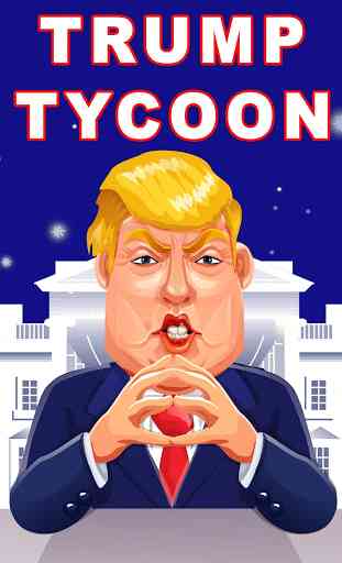 TRUMP TYCOON: Donald’s Clicker 1