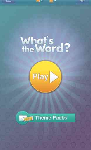 What's the Word: 4 pics 1 word 1
