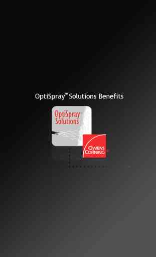 Owens Corning OptiSpray™ Solutions Benefits 1