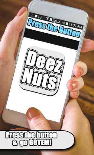 Deez Nuts Button! 1