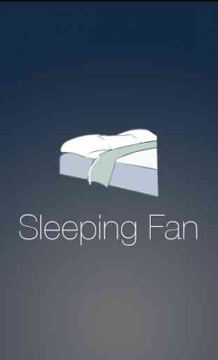 Sleeping Fan 1