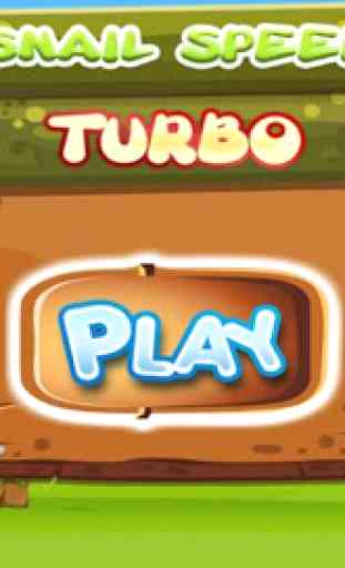 Turbo Snail Speed 1