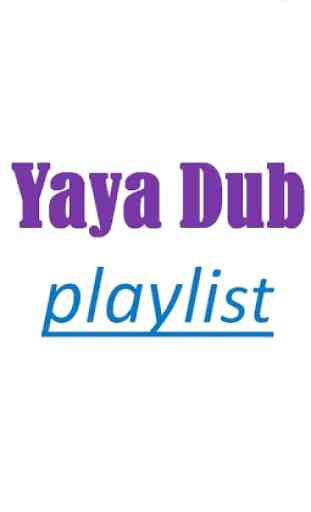 Yaya Dub 1