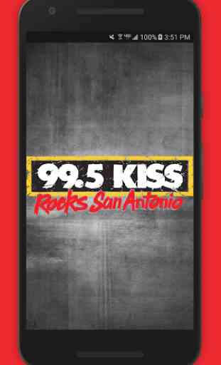99.5 KISS Rocks San Antonio 1