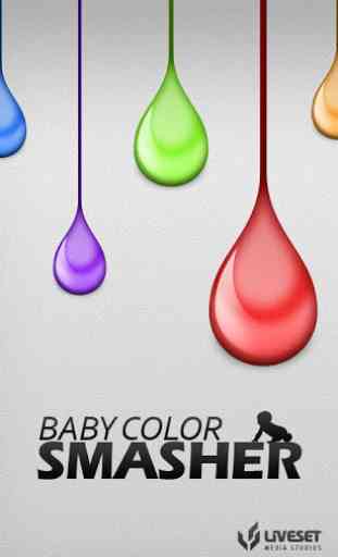 Baby Color Smasher 1