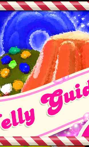 Guide Candy Crush Jelly Saga 3