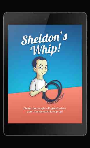 Sheldon's Whip App XXL 3