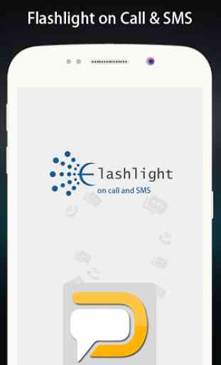Flash alerts on Call and SMS 1