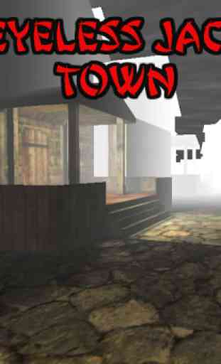 Eyeless  Jack -  Town 1