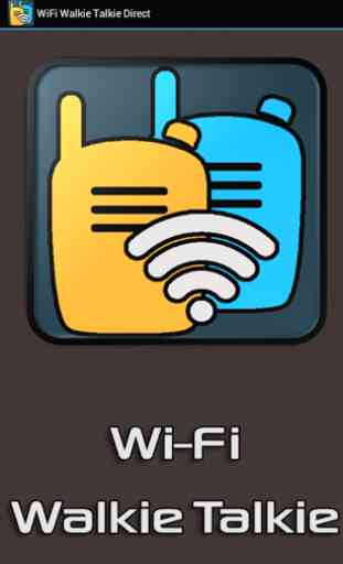 WiFi Walkie Talkie Direct 1