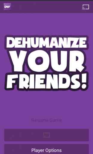 Dehumanize Your Friends! 1