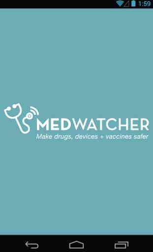 MedWatcher drug/device/vaccine 1