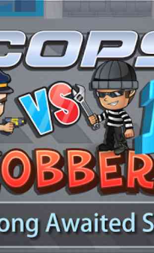 Cops VS Robbers 2 1