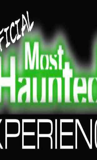 Most Haunted Experience 1