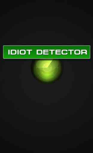 Idiot Detector Free 1