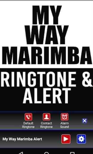 My Way Marimba Ringtone & Alrt 2