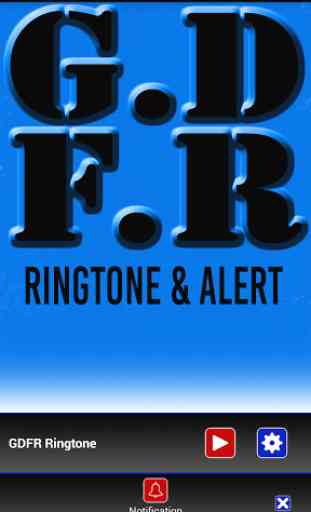 GDFR  Ringtone & Alert 3