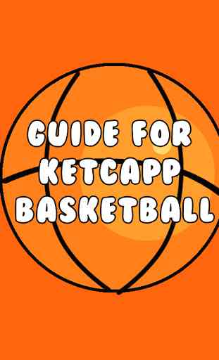 Guide for Basketball Ketchapp 1