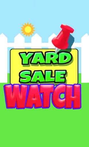 Yard Sale Watch 1