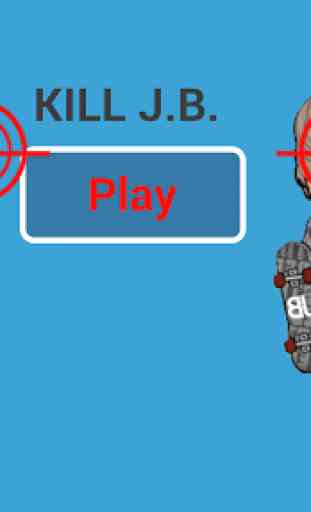 Kill J.B 1