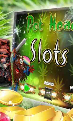 Pot Head Slots™ 1