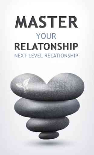 Master your relationship 1
