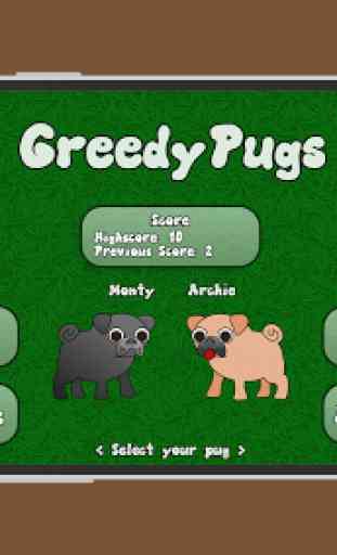 Greedy Pugs 4