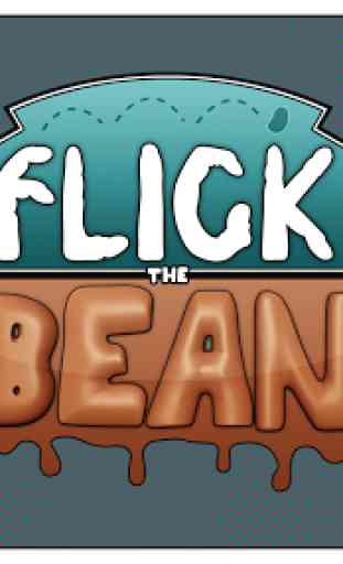 Flick the Bean 1