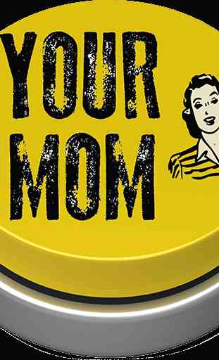 Your Mom Button 2