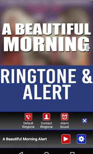 A Beautiful Morning Ringtone 3