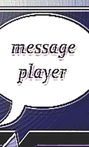 Messenger Text Player 1