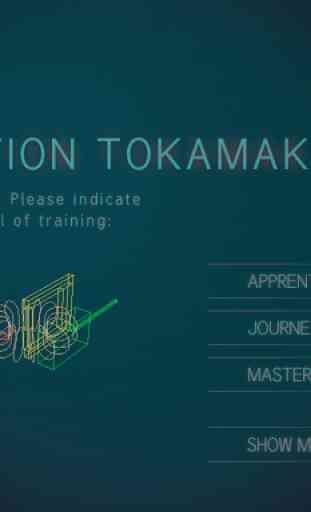 Operation Tokamak 1