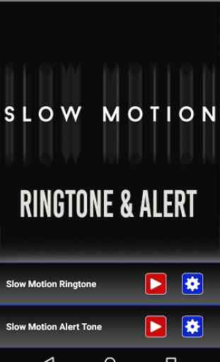 Slow Motion Ringtone and Alert 1