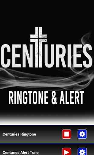 Centuries Ringtone & Alert 1