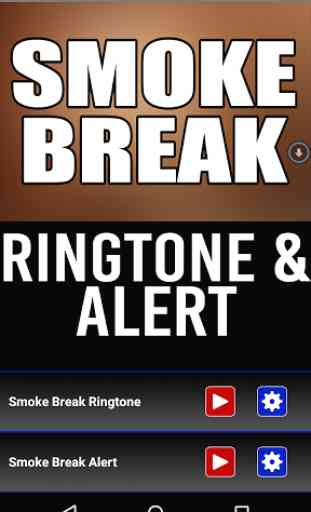 Smoke Break Ringtone and Alert 1
