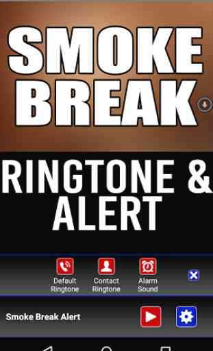 Smoke Break Ringtone and Alert 2