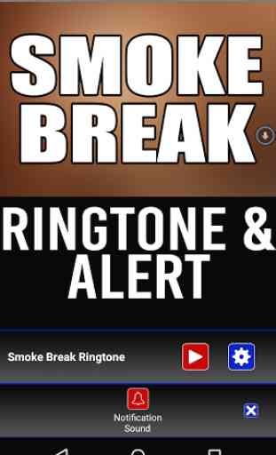 Smoke Break Ringtone and Alert 3