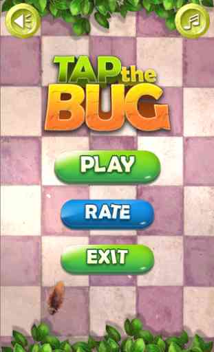 Tap the Bug 1