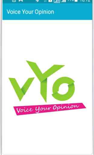 VYO VOICE YOUR OPINION 1